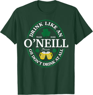 Drink Like An O'Neill Shamrock St Patricks Day T-Shirt - T-Shirt | Forest