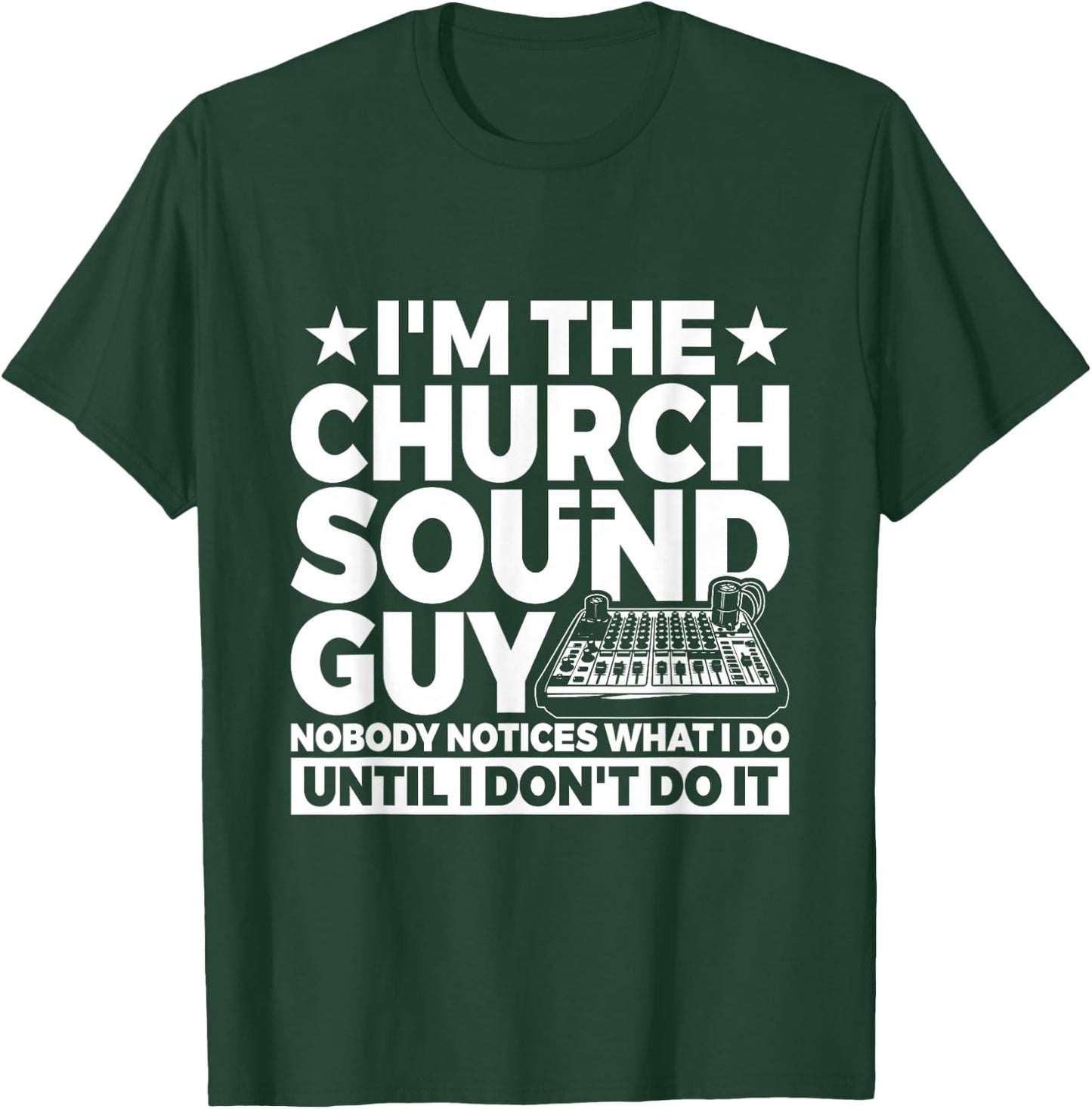Church Sound Technician Design for a Church Sound Tech T-Shirt - T-Shirt | Forest