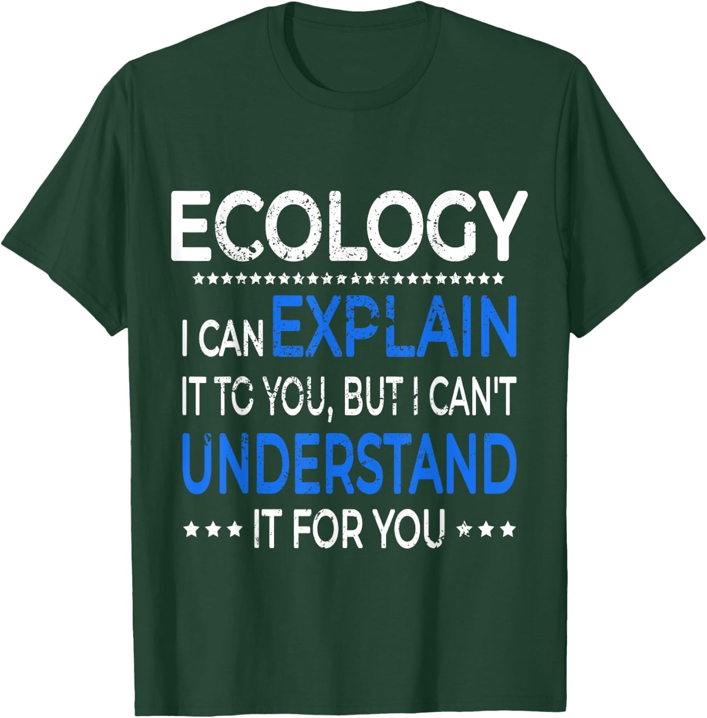 Ecology T Shirt Funny Environmental Science Gift T-Shirt - T-Shirt | Forest