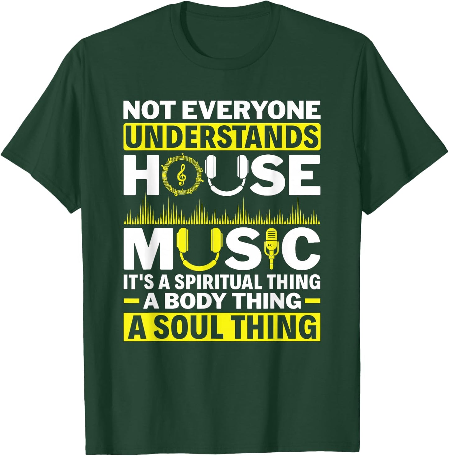 Not Everyone Understands House Music Electronic Dance Music T-Shirt - T-Shirt | Forest