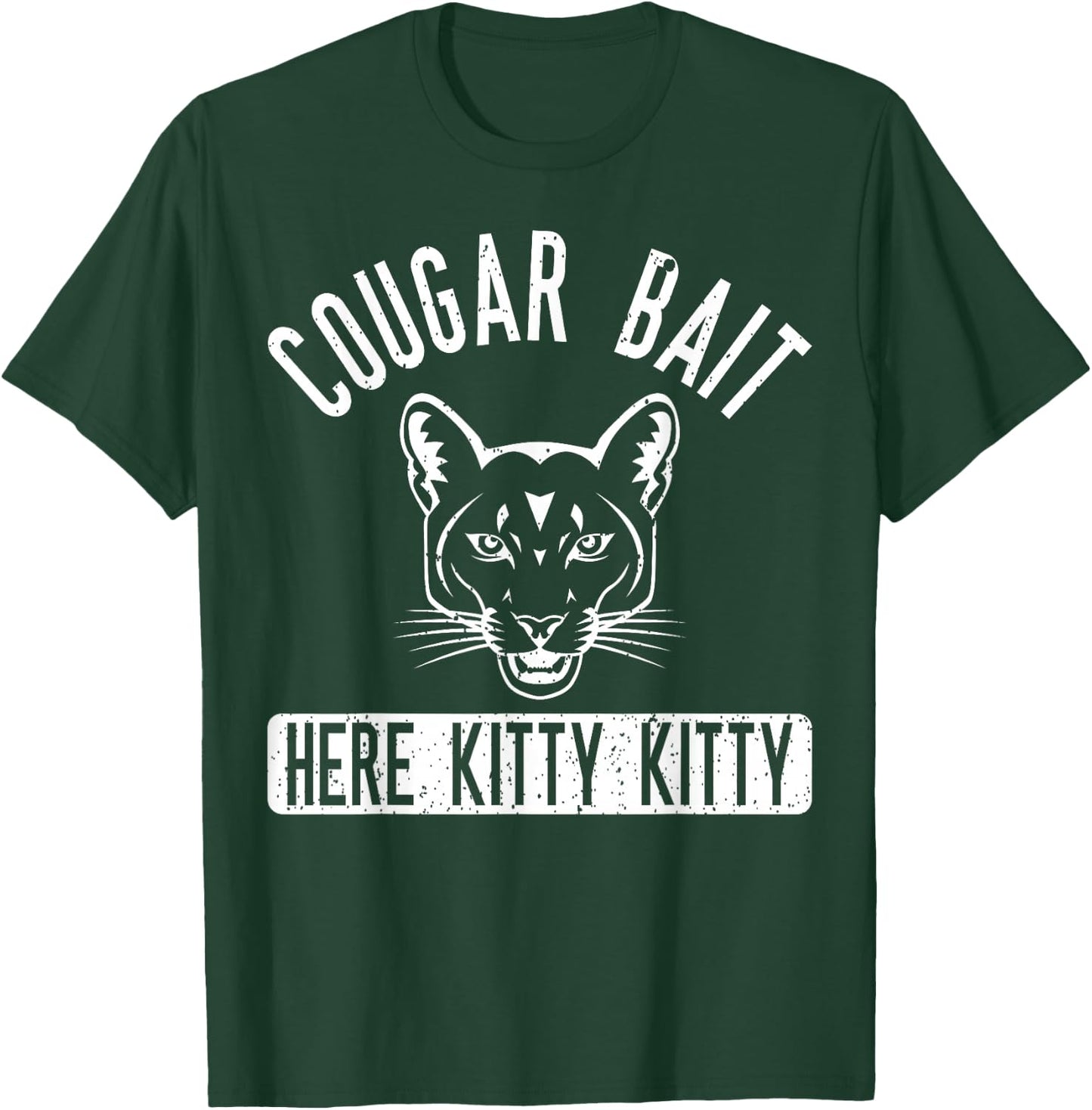 Cougar Bait T Shirt - Funny Cougar Shirt T-Shirt - T-Shirt | Forest