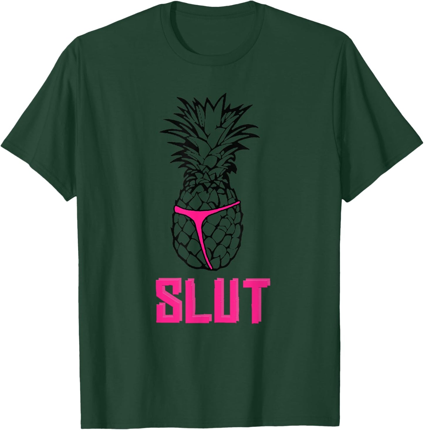 Funny Pineapple slut shirt T-Shirt - T-Shirt | Forest