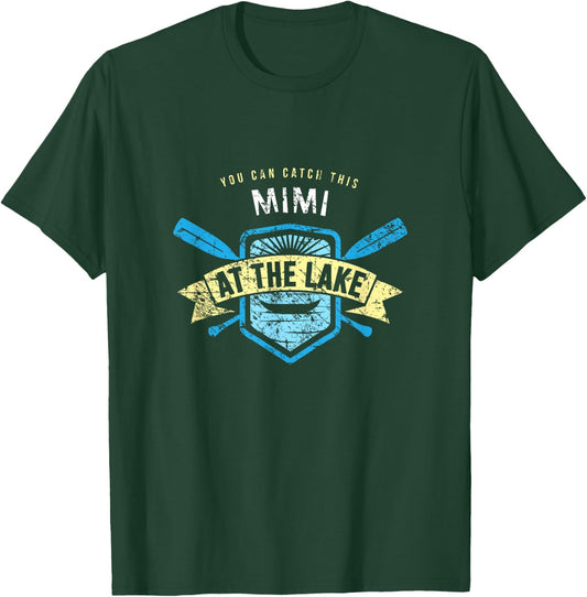 Catch This Mimi At the Lake Shirt, Boating Fishing Camping T-Shirt - T-Shirt | Forest