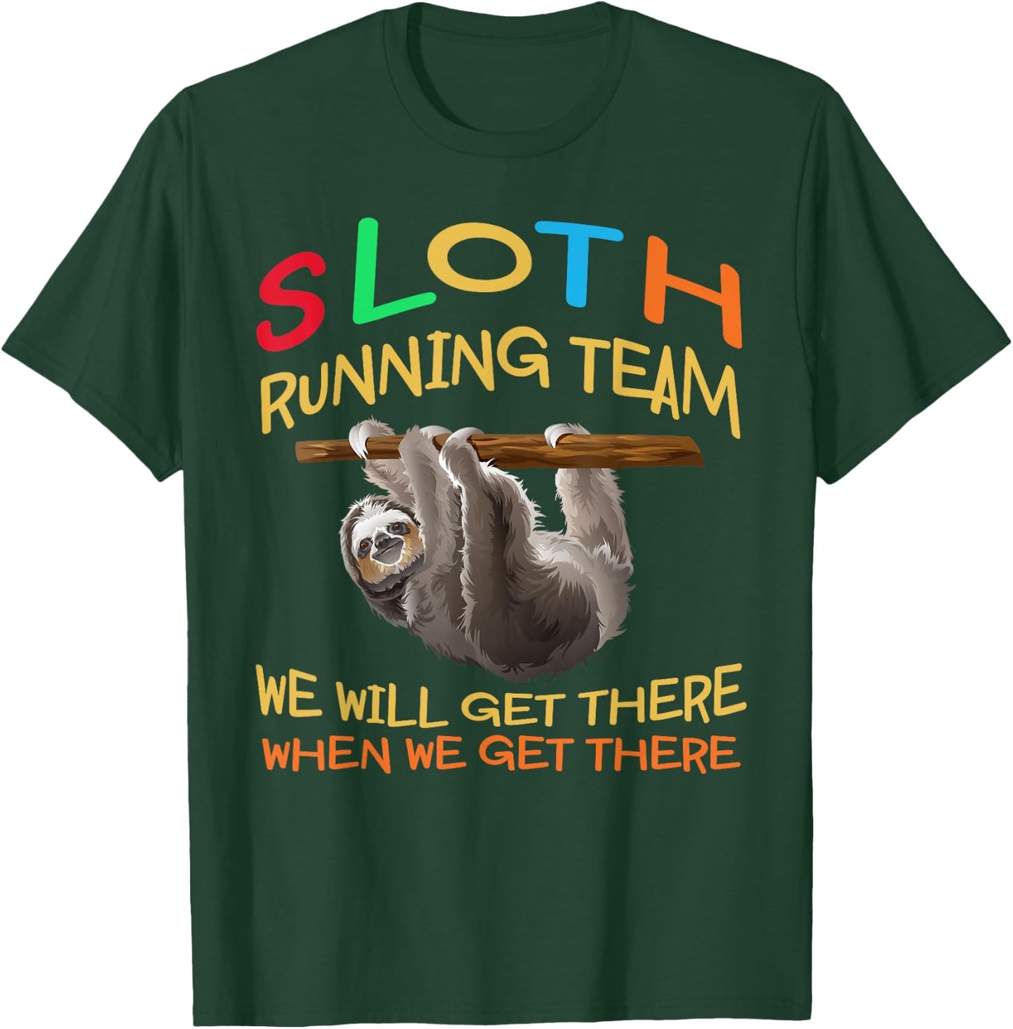 Sloth Running Team Shirt We'll Get There Vintage Funny Sloth T-Shirt - T-Shirt | Forest