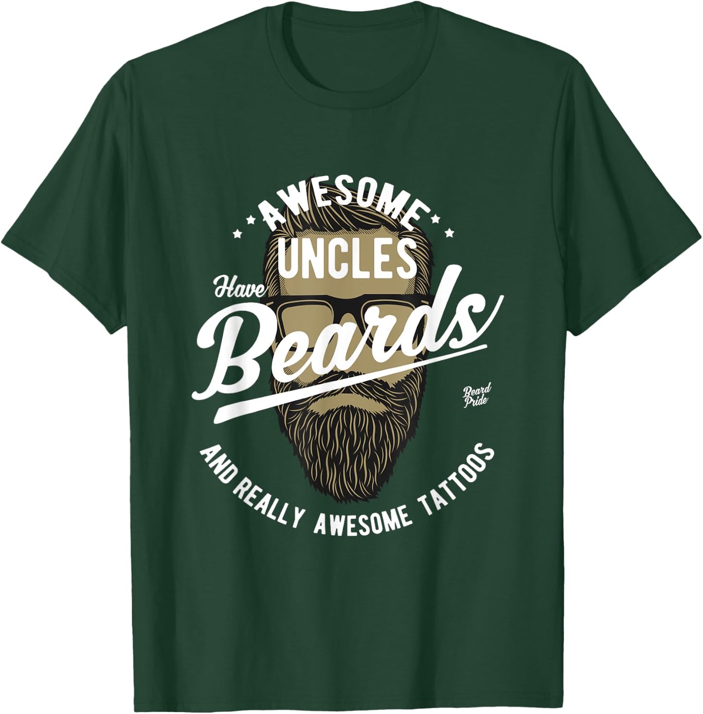 Awesome Uncles Have Tattoos and Beards | Gifts for Dad T-Shirt - T-Shirt | Forest