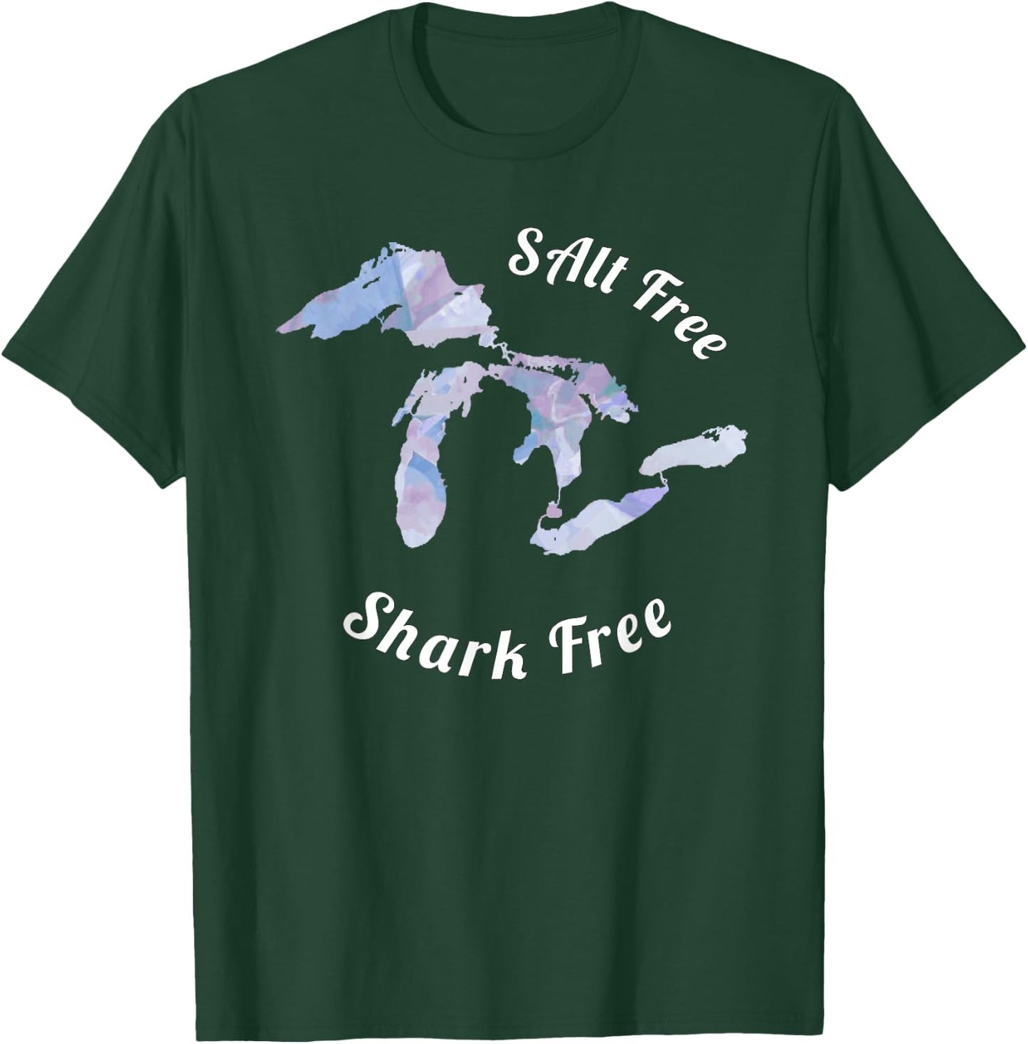 Salt Free Shark Free Great Lakes T-Shirt - T-Shirt | Forest
