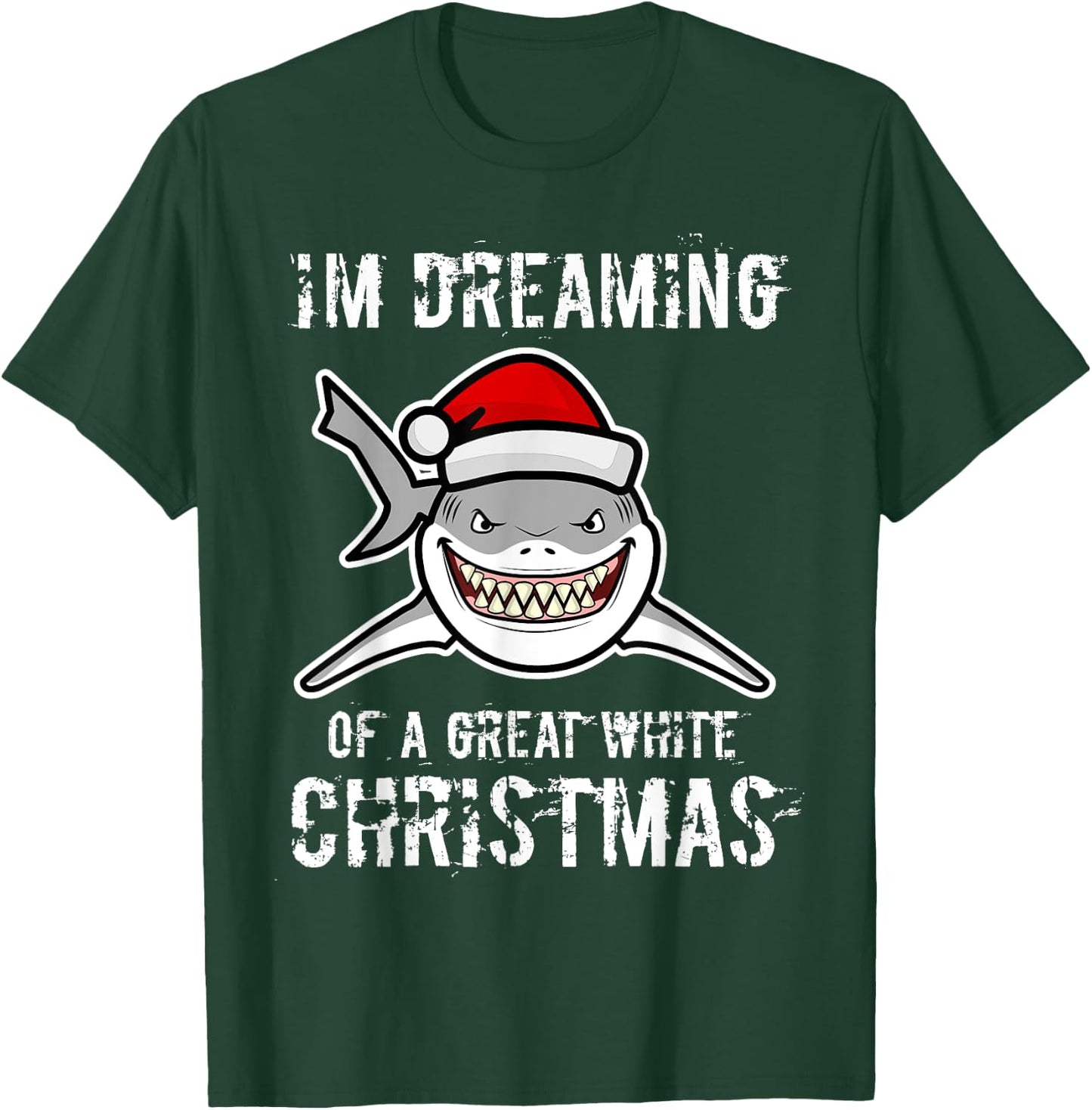 Funny I'm Dreaming Of A Great White Christmas Gift Shark T-Shirt - T-Shirt | Forest