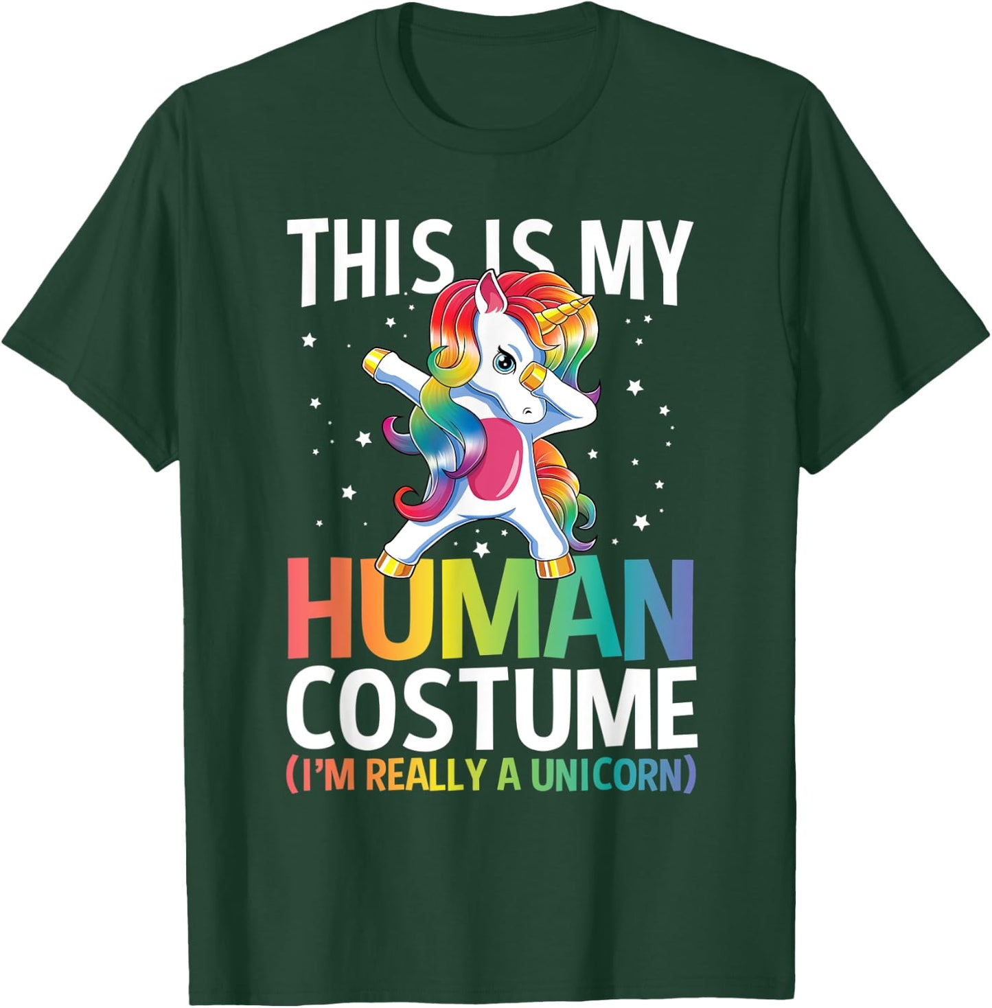 This Is My Human Costume I'm Really A Unicorn Funny Gift T-Shirt - T-Shirt | Forest