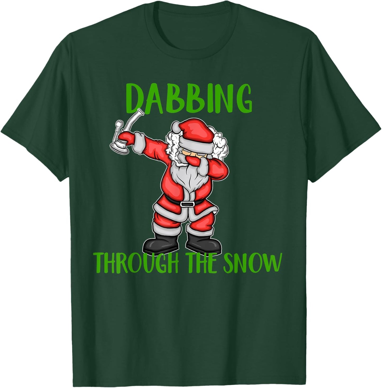 Dabbing Through The Snow Santa Marijuana Dab Rig T-Shirt - T-Shirt | Forest