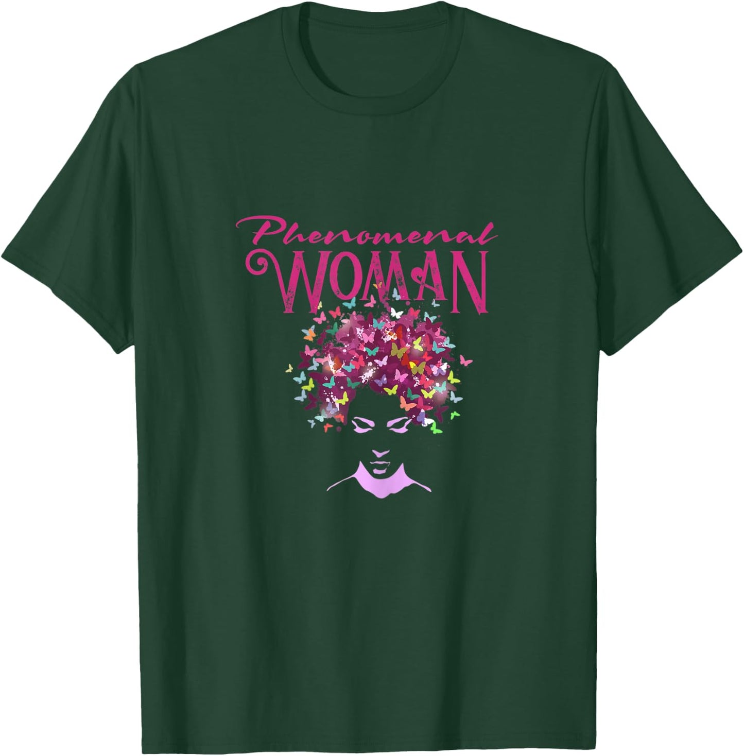 Beautiful Butterflies Phenomenal Woman T-Shirt - T-Shirt | Forest
