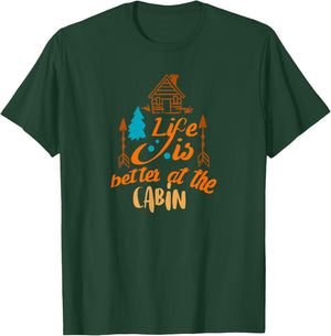 Life is better at the cabin t shirt T-Shirt - T-Shirt | Forest