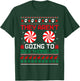 They Aren't Going To Suck Themselves Ugly Christmas Sweaters T-Shirt - T-Shirt | Forest