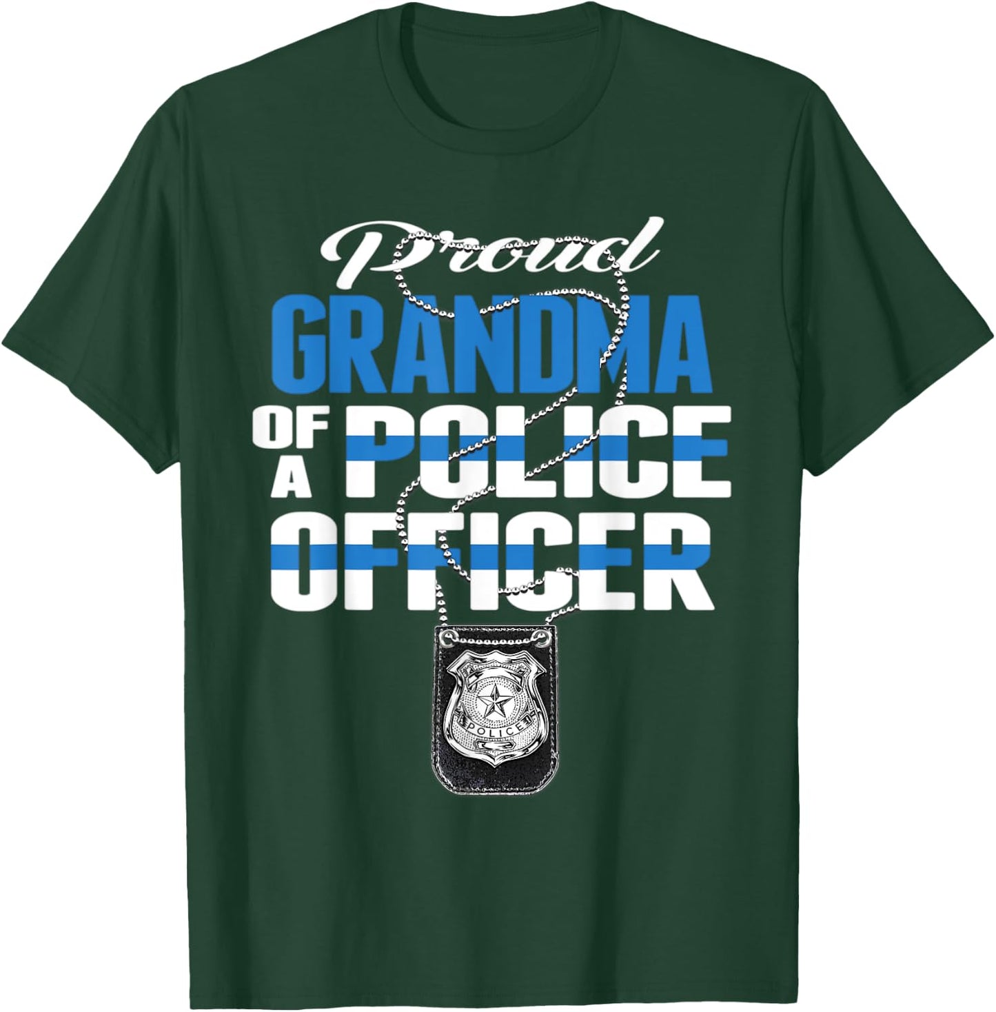 Proud Grandma Of A Police Officer Thin Blue Line Family Cop T-Shirt - T-Shirt | Forest