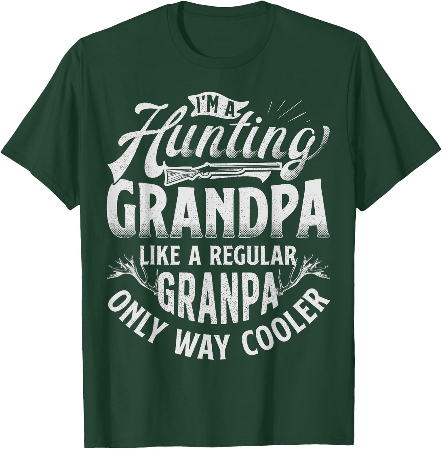 I'm a Hunting Grandpa T shirt Vintage Deer Grandfather Dad T-Shirt - T-Shirt | Forest