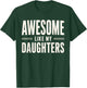 Awesome Like My Daughters Men Dad Fathers Day T-Shirt - T-Shirt | Forest