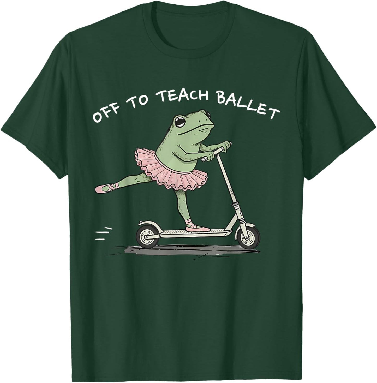 Off to Teach Ballet Funny Frog Ballet Teacher Ballerina T-Shirt - T-Shirt | Forest