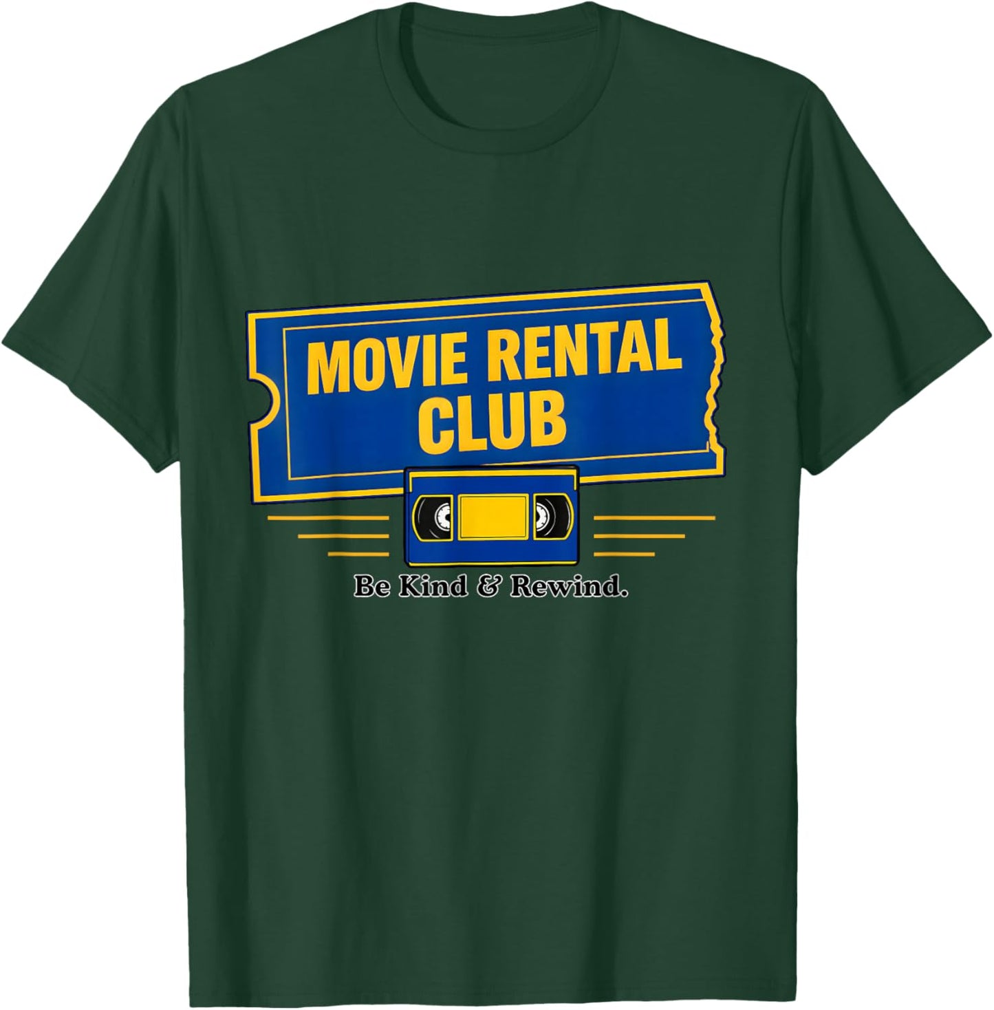Be Kind & Rewind Movie Rental Club Retro VHS Film Lover Gift T-Shirt - T-Shirt | Forest