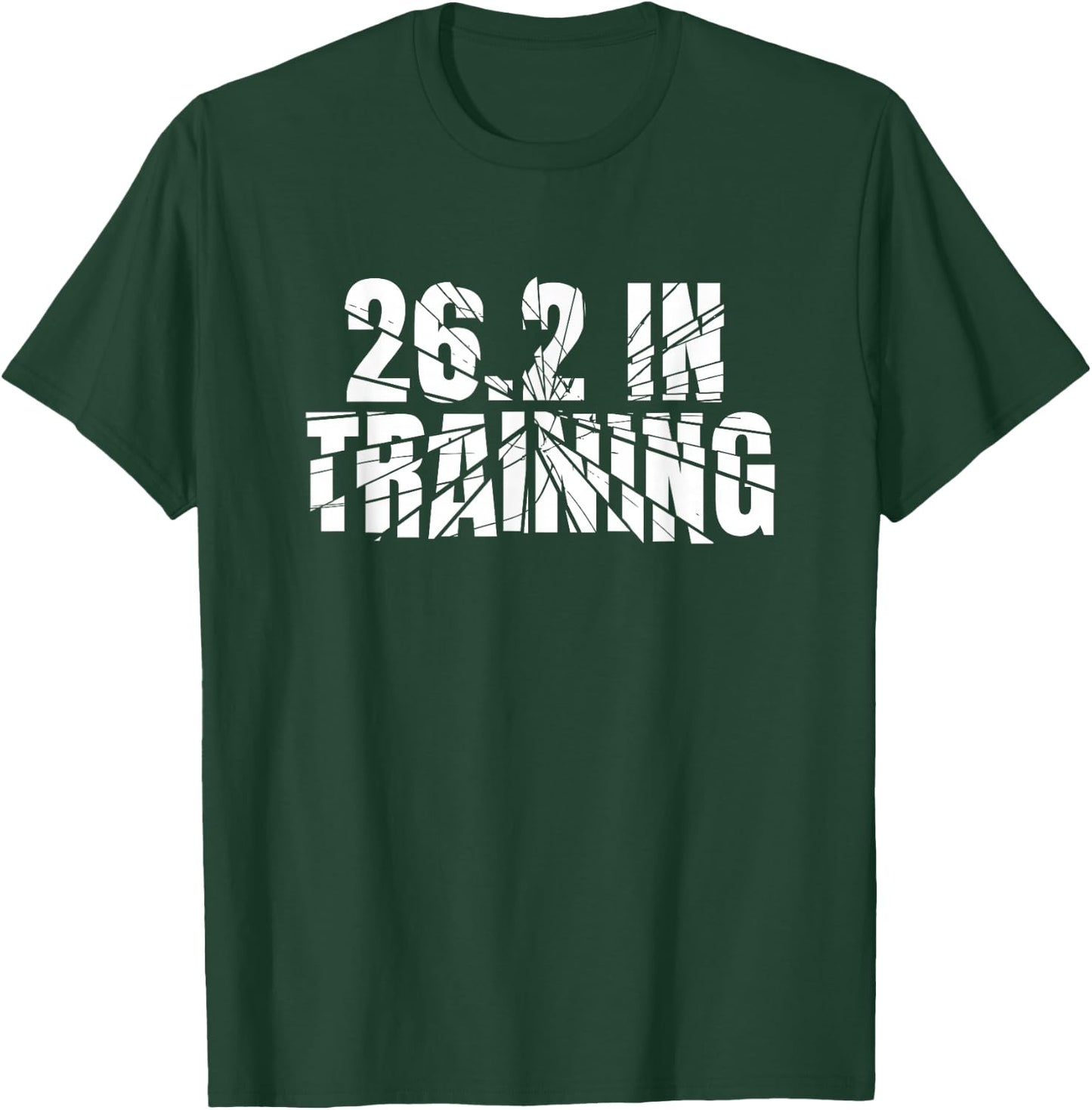 Marathon In Training Running Gear - Runner Quote T-Shirt - T-Shirt | Forest