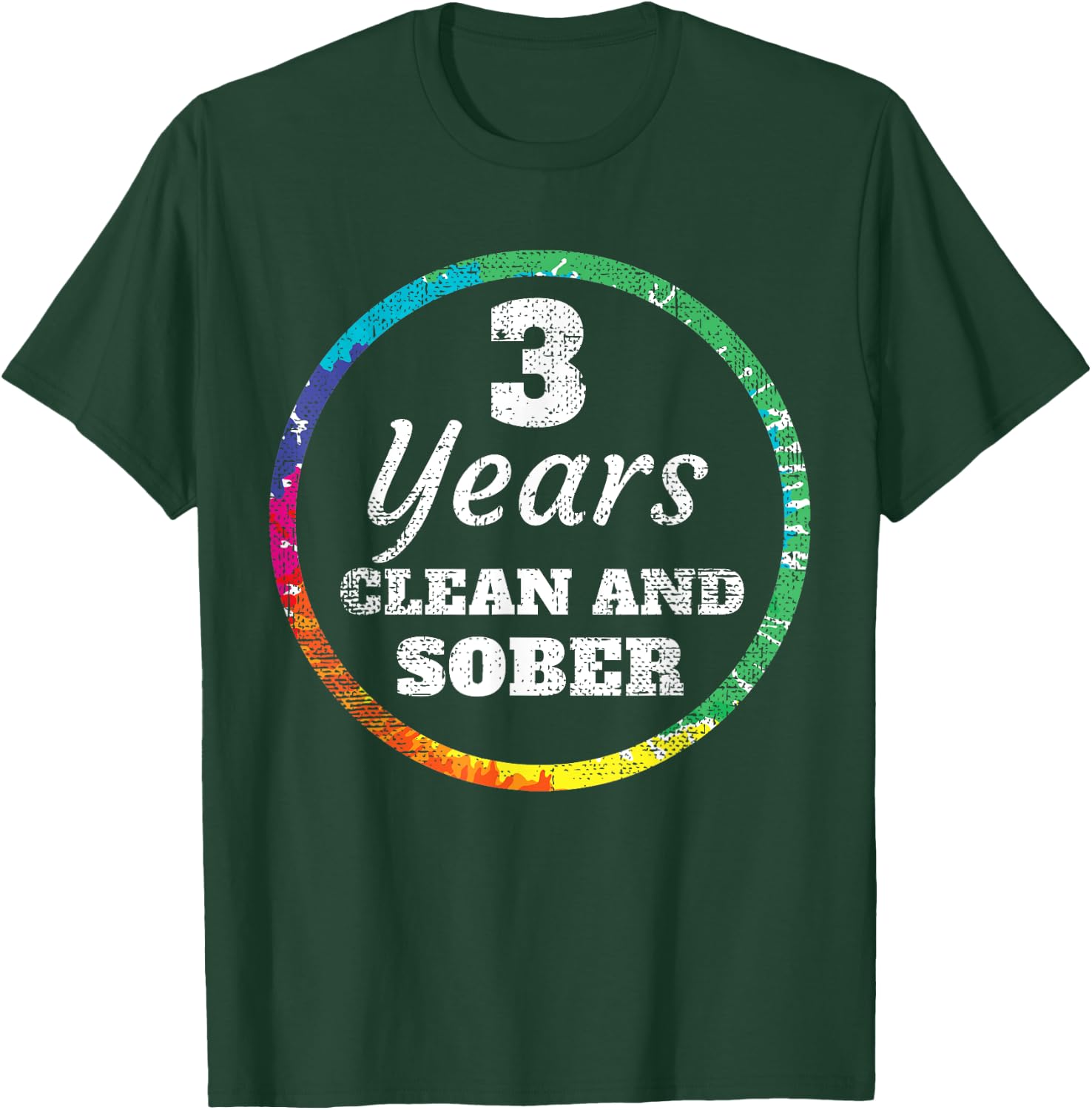 3 Year Clean and Sober Addiction T-Shirt - T-Shirt | Forest