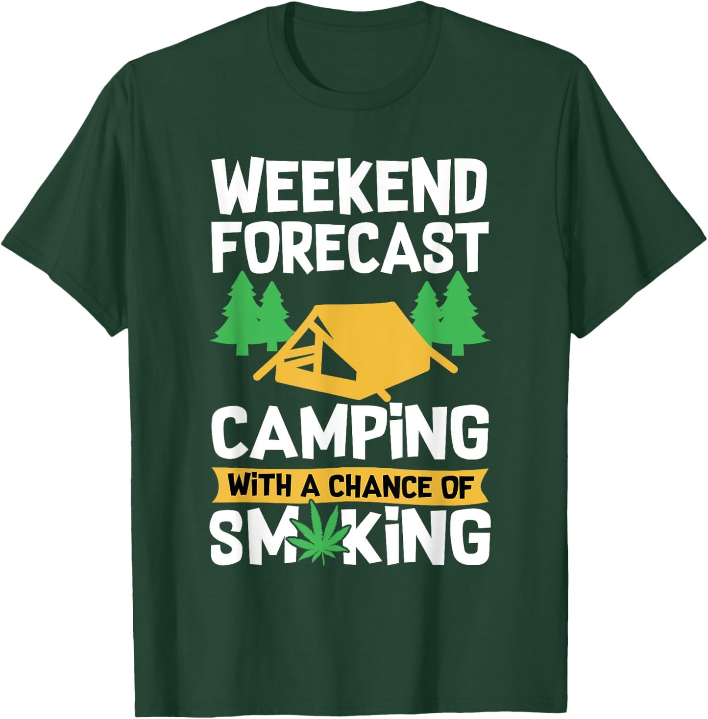 Funny Camping Life Weed Stoner Smoking Marijuana T-Shirt - T-Shirt | Forest