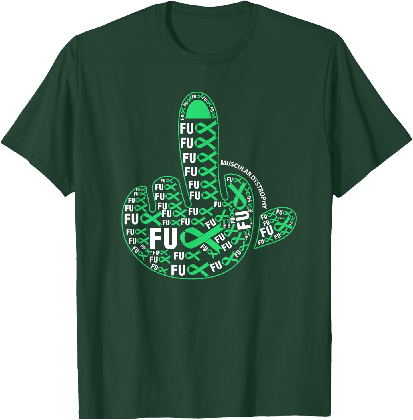 Fuck MUSCULAR DYSTROPHY Middle finger ribbon T-Shirt - T-Shirt | Forest