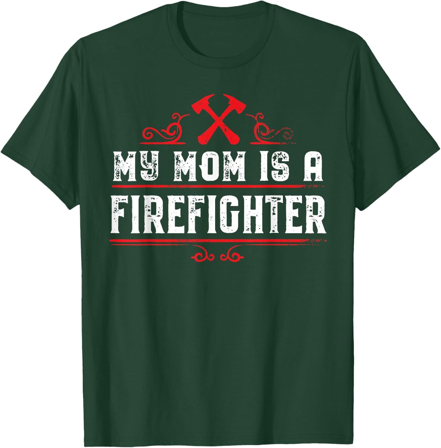 My mom is a firefighter T-Shirt - T-Shirt | Forest