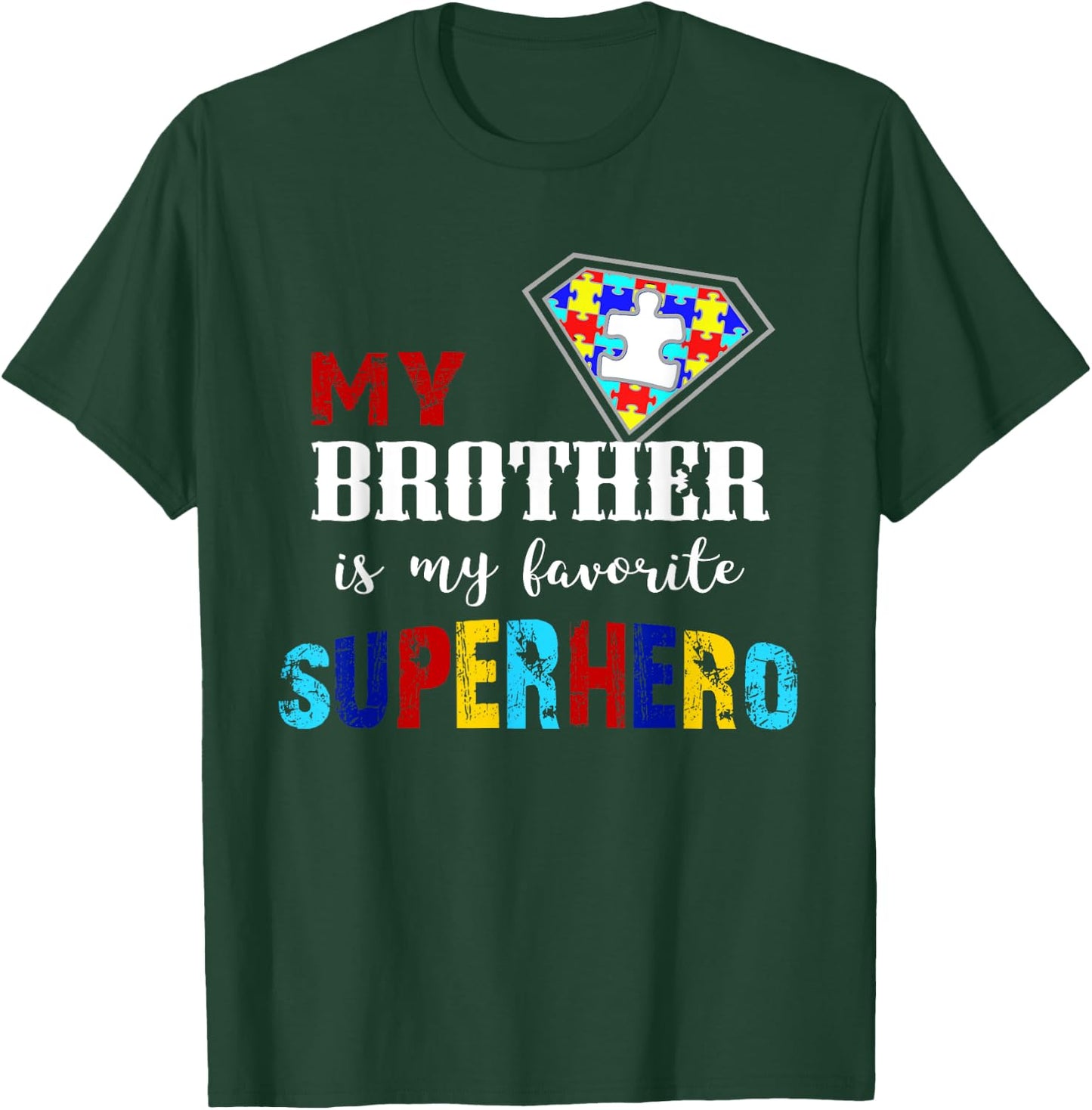 My Brother Is My Favorite Superhero Autism Awareness Gifts T-Shirt - T-Shirt | Forest