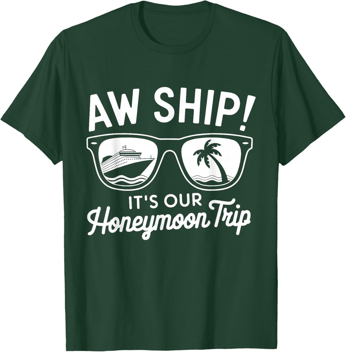 Aw Ship It's Our Honeymoon Trip Couples T-Shirt - T-Shirt | Forest