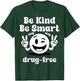 Be Kind Be Smart Stay Drug-Free Red Ribbon Week T-Shirt - T-Shirt | Forest
