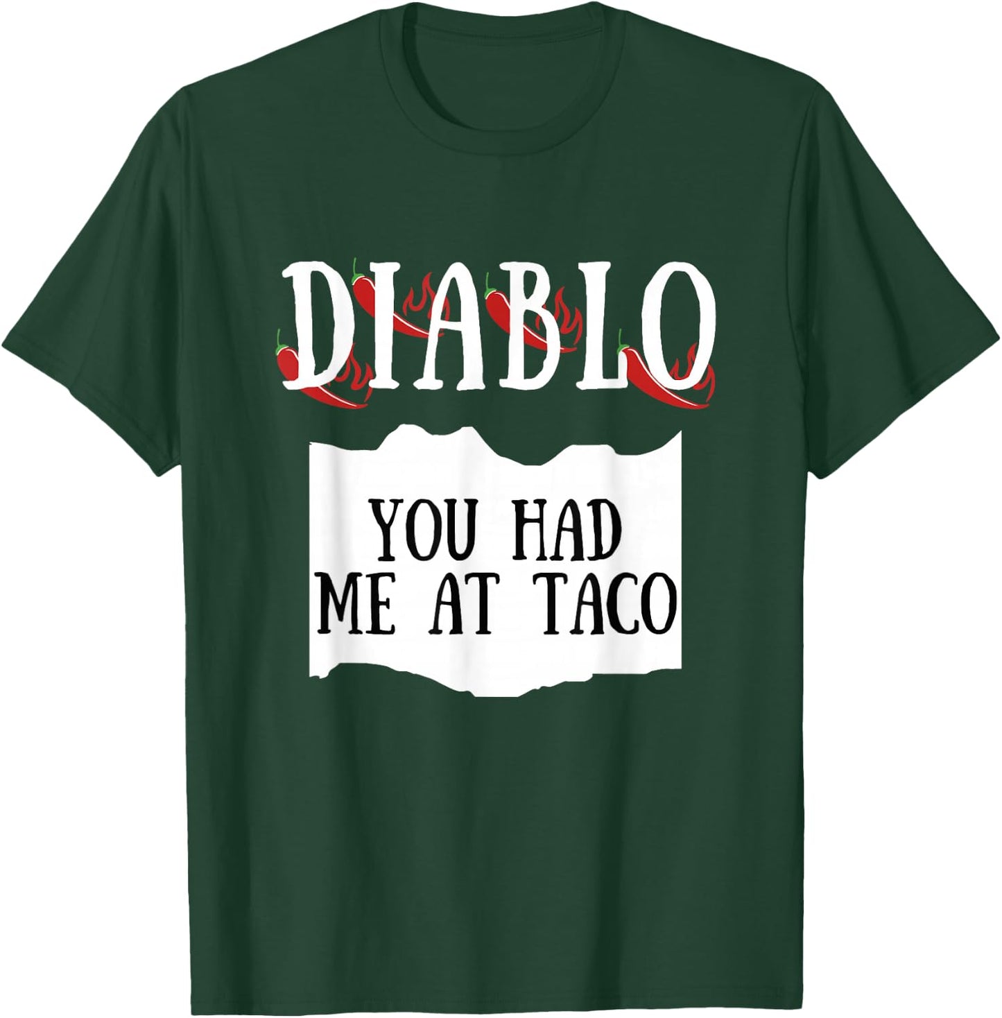 You Had Me At Taco Diablo Hot Sauce Group Costume T-Shirt - T-Shirt | Forest