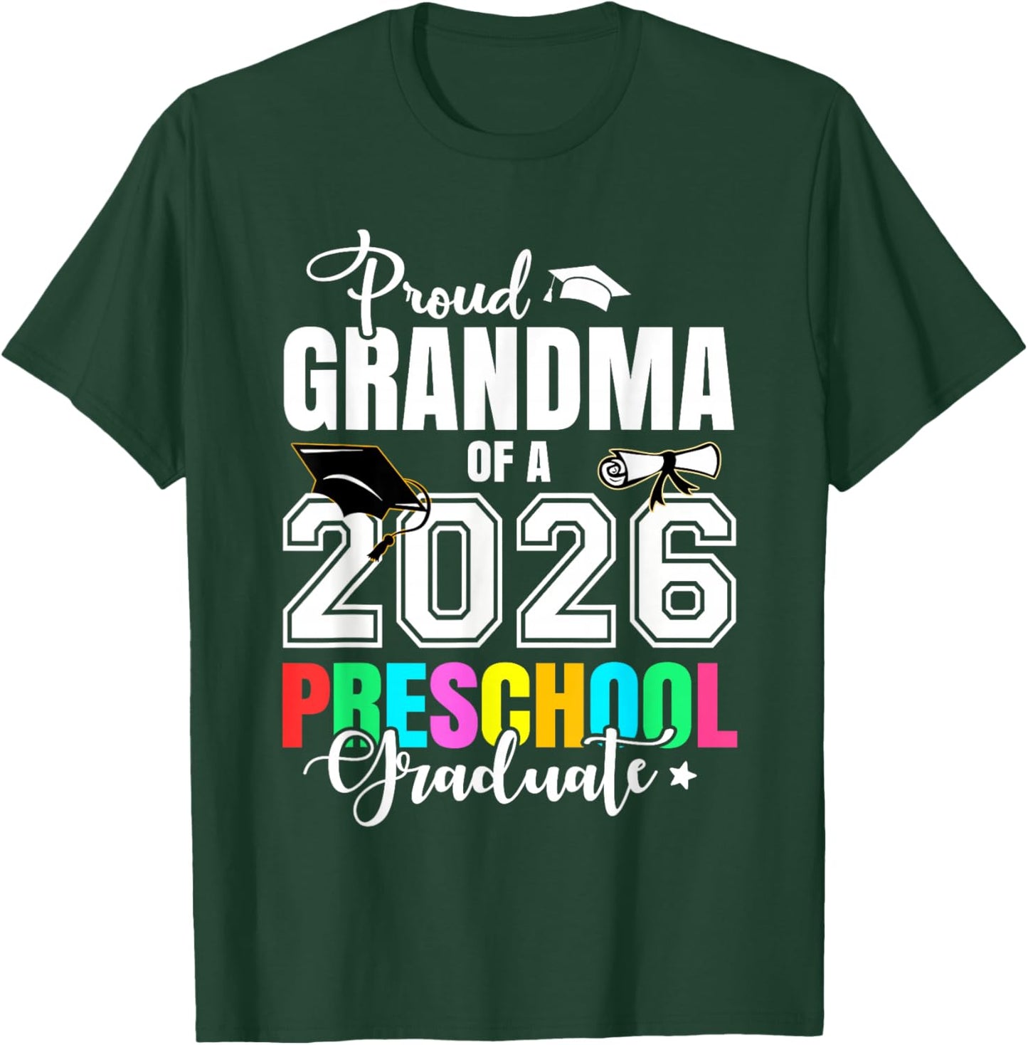 Proud Grandma of A 2026 Preschool Graduate Graduation T-Shirt - T-Shirt | Forest