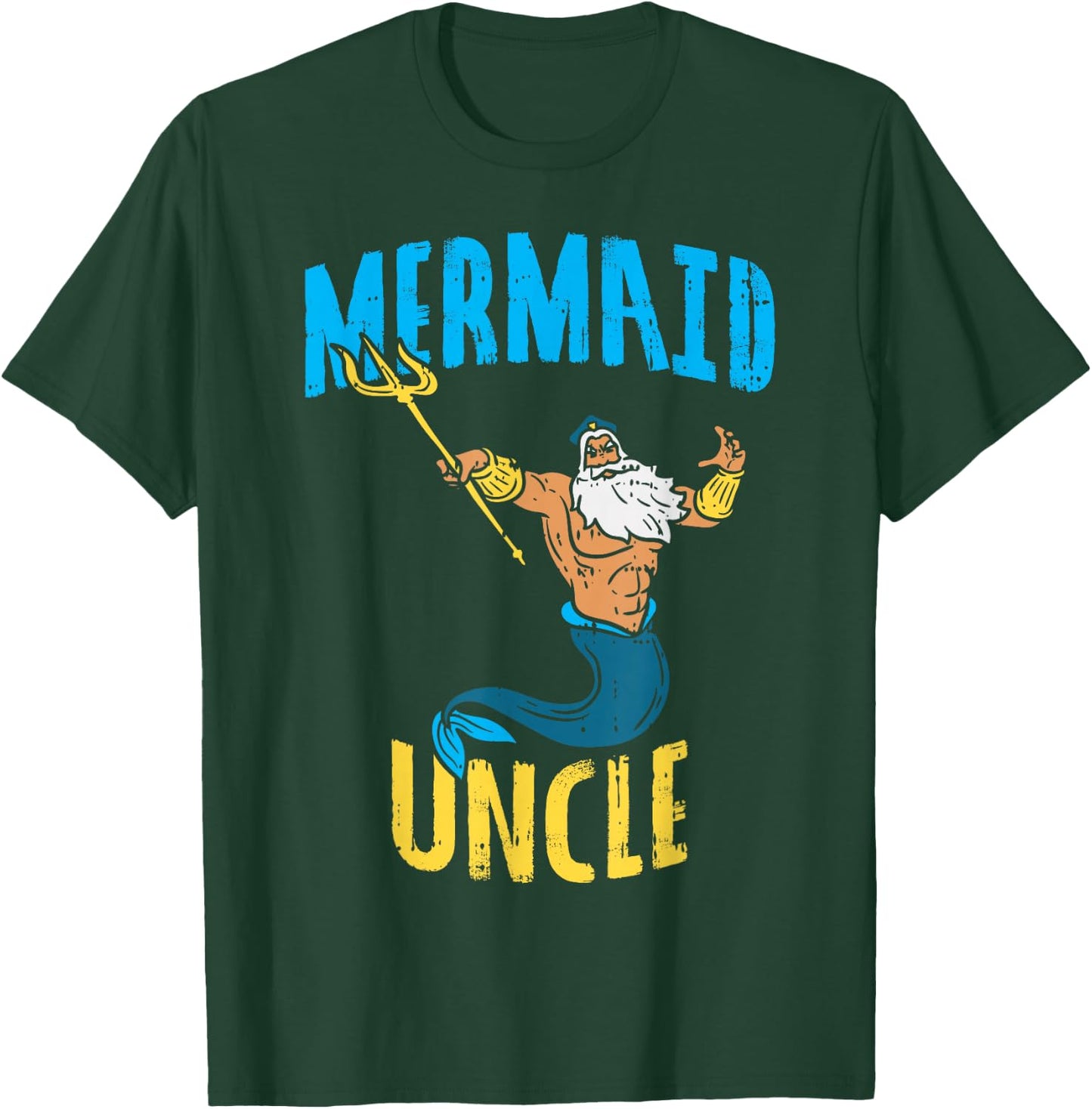 Mermaid Uncle Neptune Security Family Matching Party Gift T-Shirt - T-Shirt | Forest