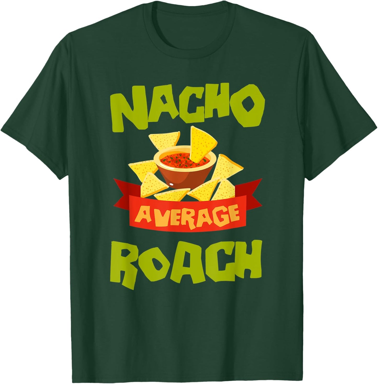 NACHO AVERAGE ROACH Funny Birthday Personalized Surname T-Shirt - T-Shirt | Forest