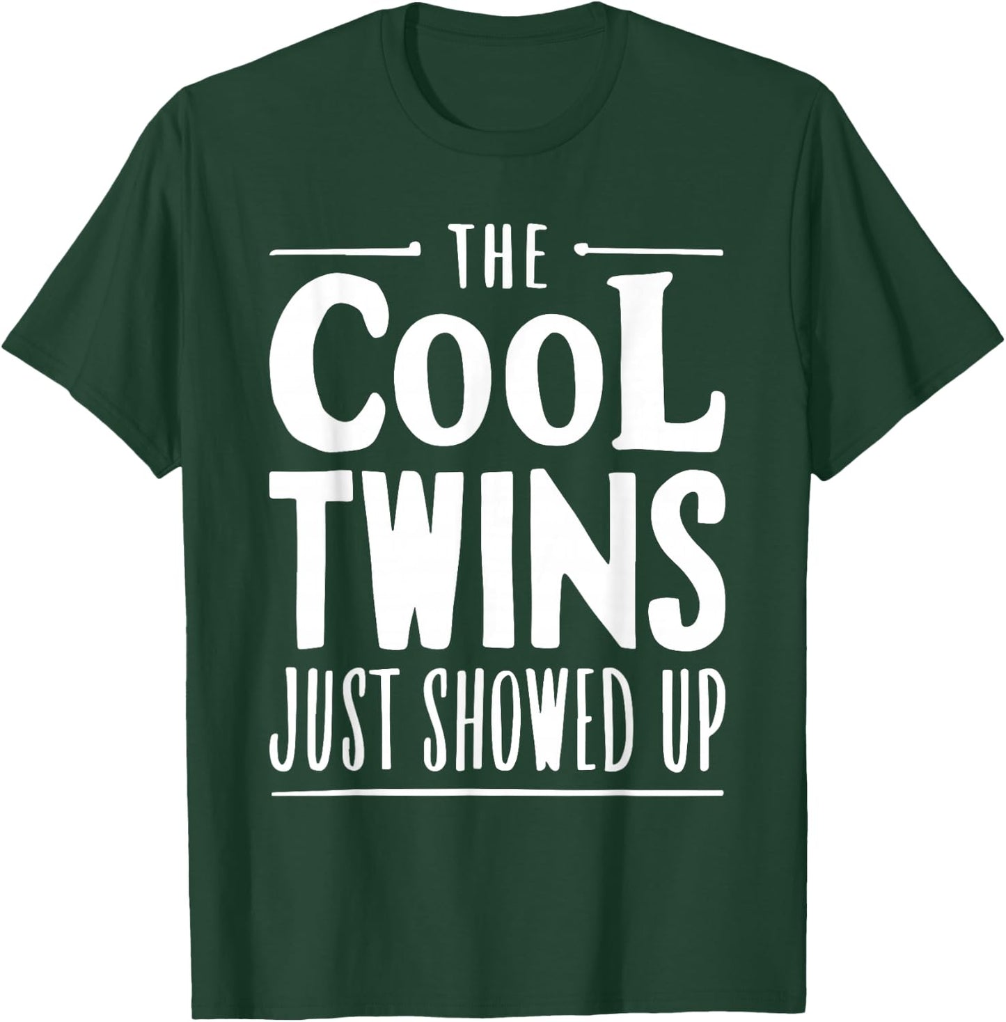 The Cool Twins Just Showed Up Shirt Adults Kids Siblings T-Shirt - T-Shirt | Forest