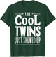 The Cool Twins Just Showed Up Shirt Adults Kids Siblings T-Shirt - T-Shirt | Forest