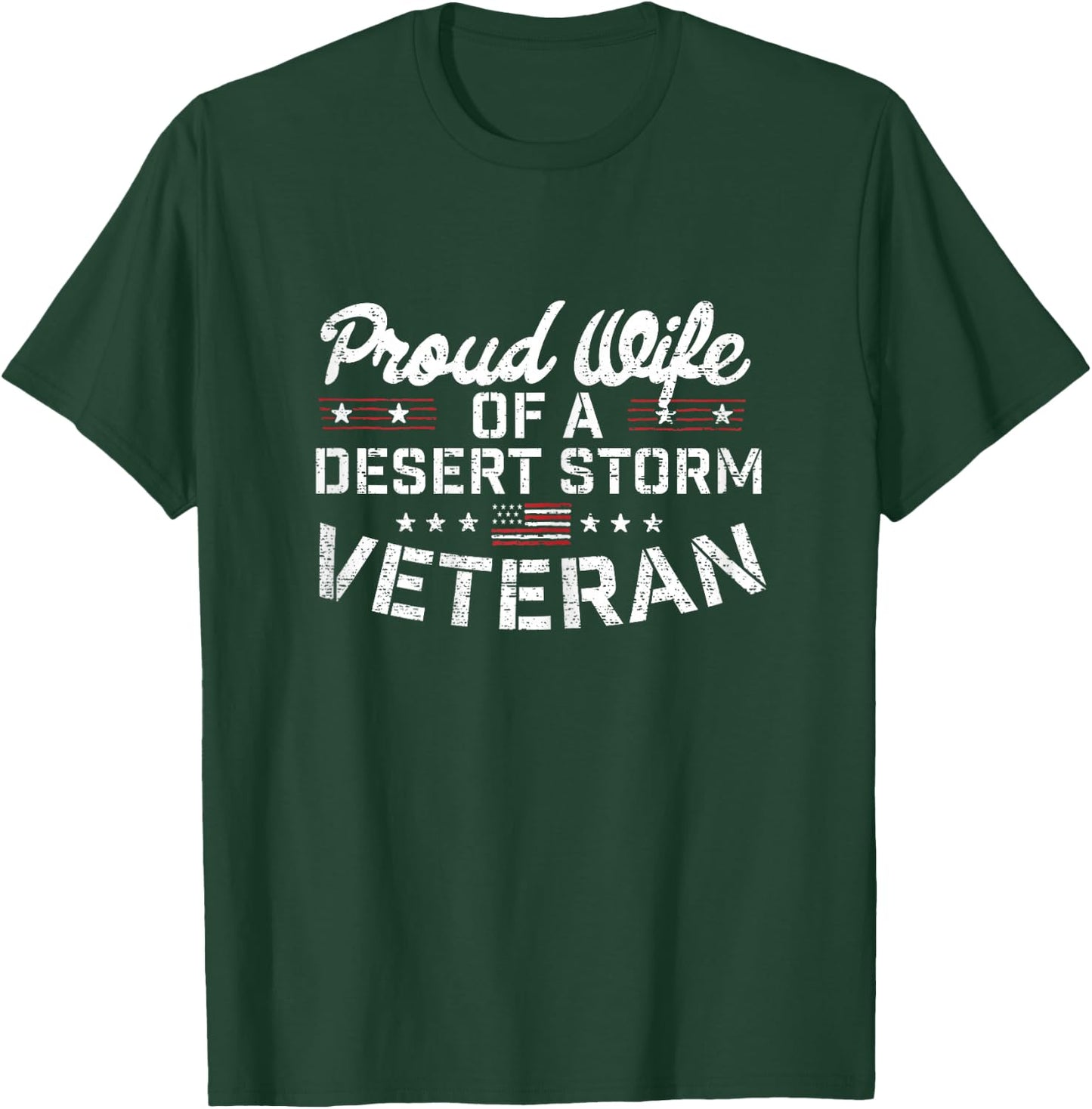 Iraq Military Gift Proud Wife Of A Desert Storm Veteran T-Shirt - T-Shirt | Forest