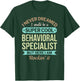 Behavioral Specialist Gift Funny Appreciation T-Shirt - T-Shirt | Forest