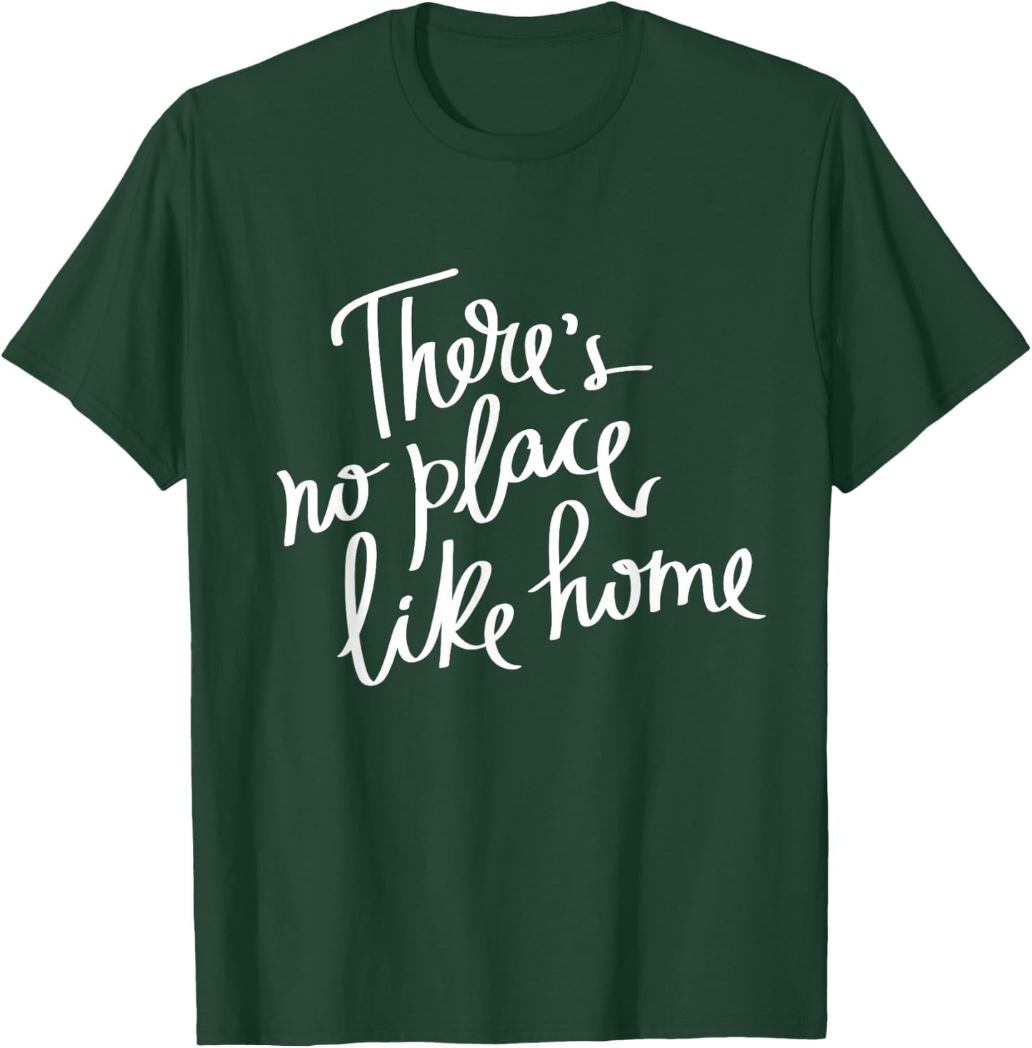 Couples Gift Shirts There's No Place Like Home T-Shirt - T-Shirt | Forest