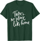 Couples Gift Shirts There's No Place Like Home T-Shirt - T-Shirt | Forest