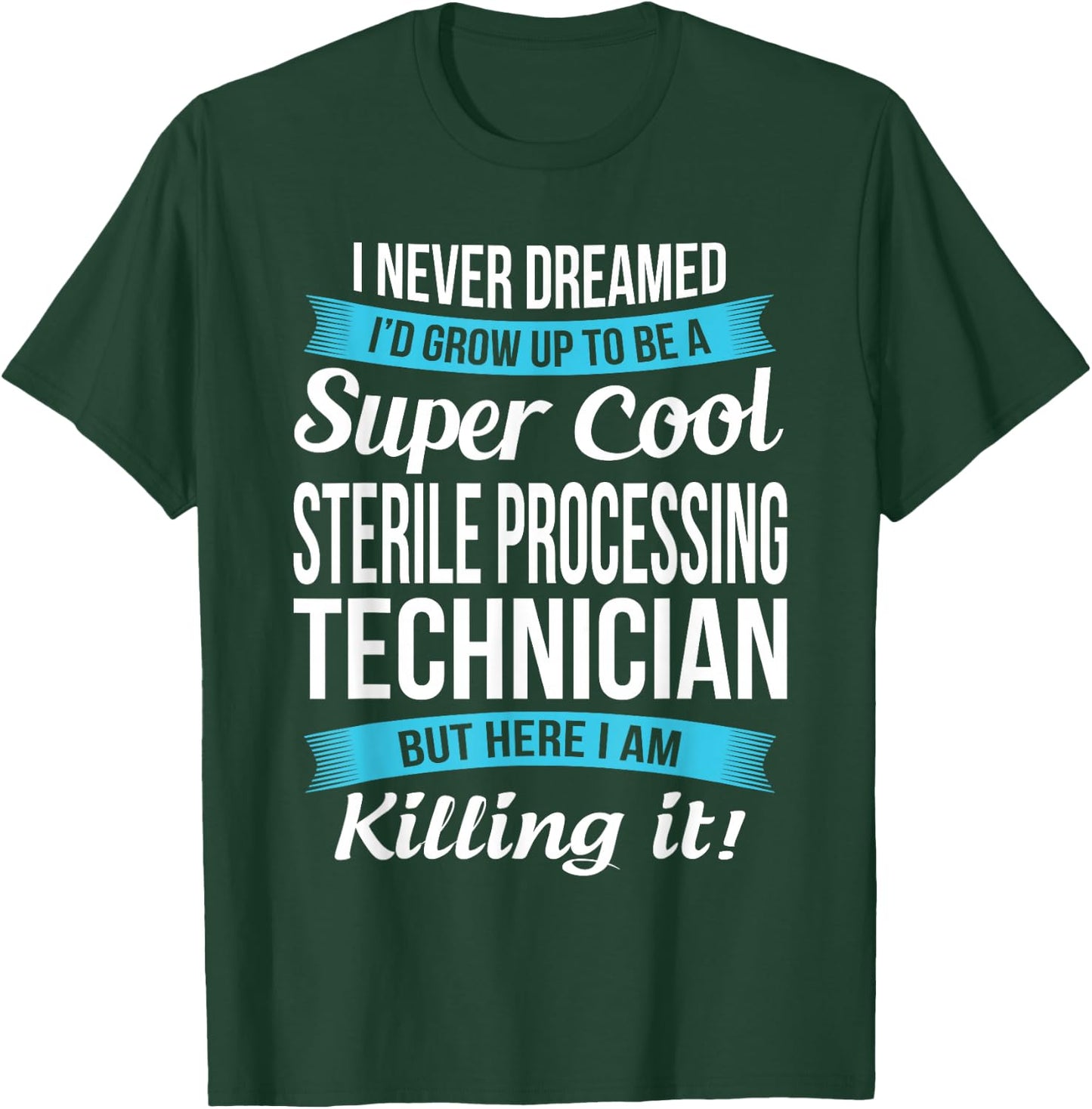 Funny Sterile Processing Technician Gift T-Shirt - T-Shirt | Forest