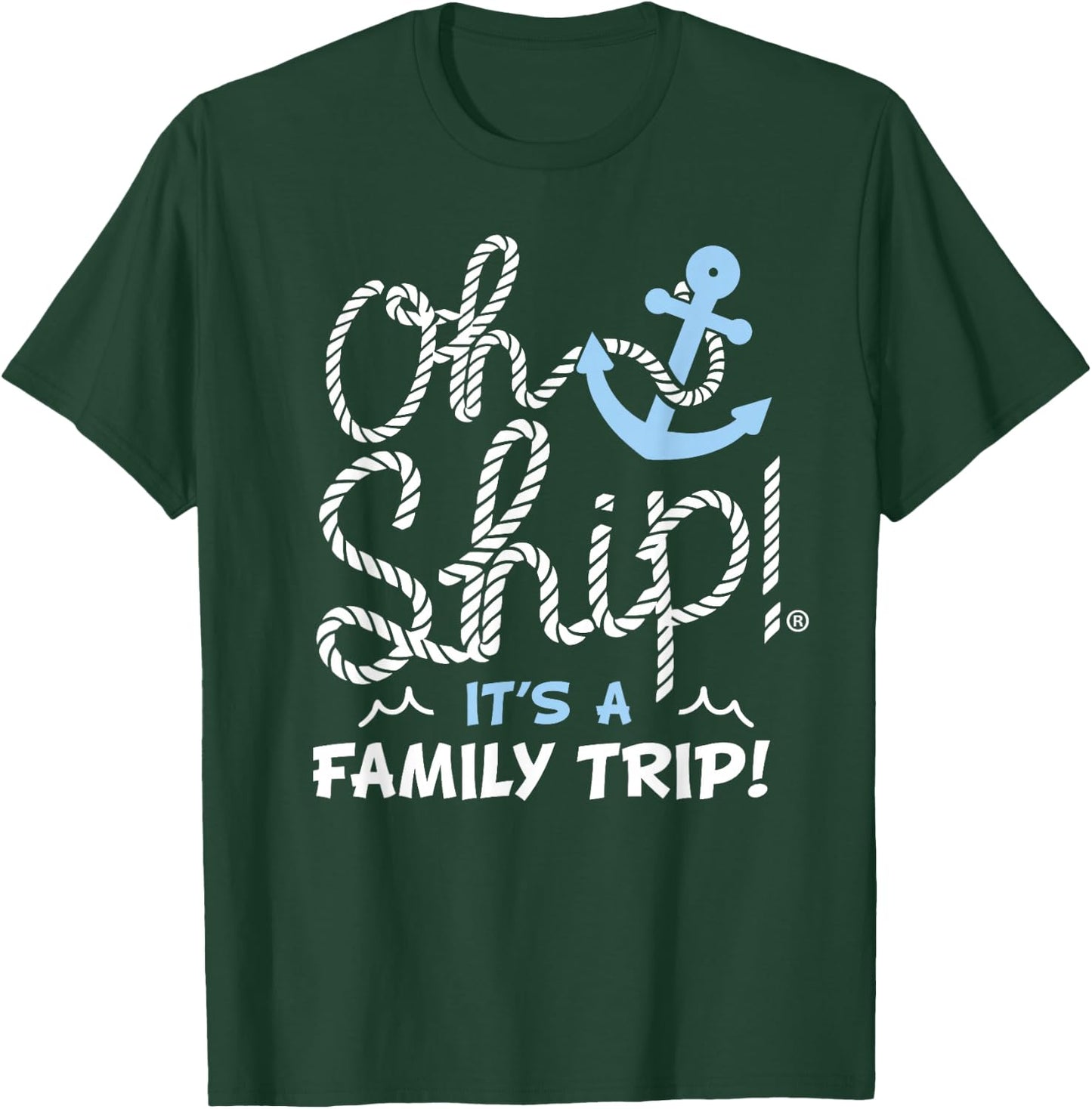 Oh Ship It’s A Family Vacation Funny Cruise Party Outfit T-Shirt - T-Shirt | Forest