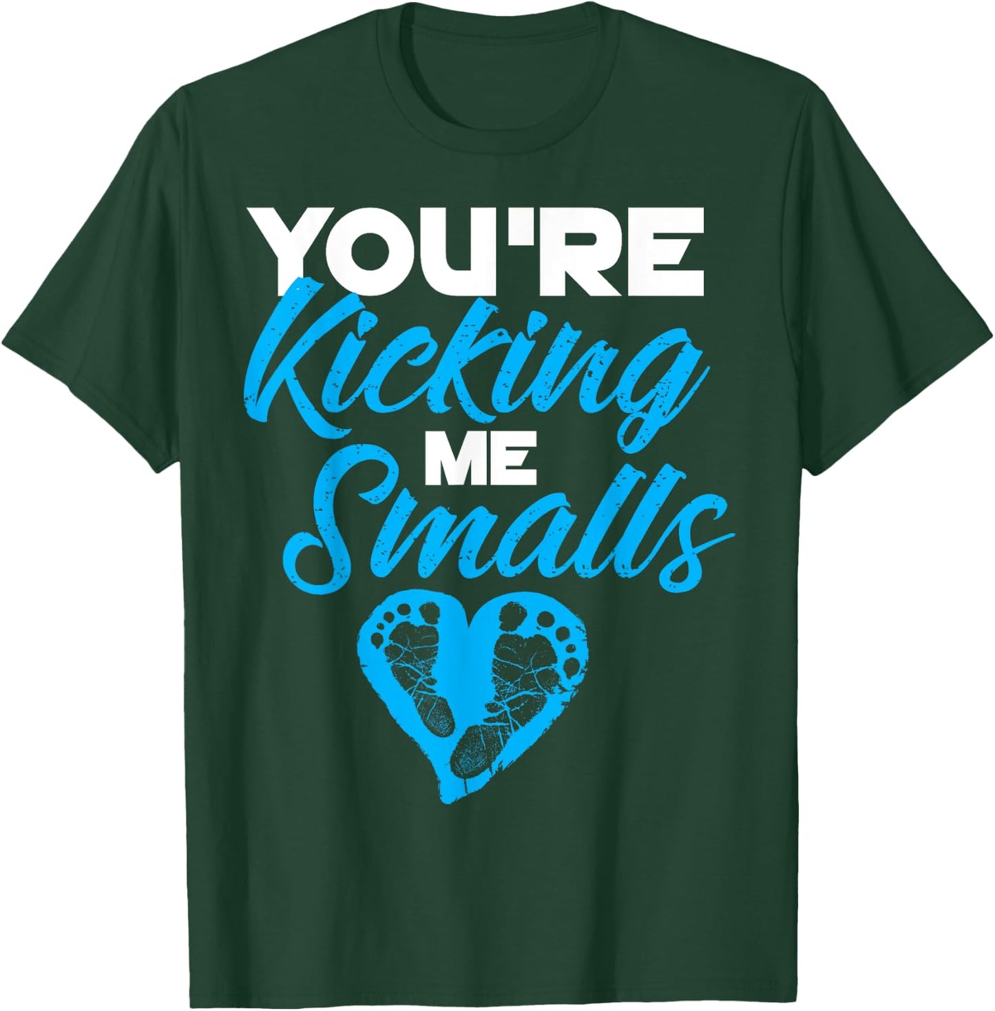 You're Kicking Me Smalls Shirt | Cute Pregnant Baseball Gift T-Shirt - T-Shirt | Forest