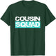 Cousin Squad Kids Women Men Girl Funny Gift T-Shirt - T-Shirt | Forest