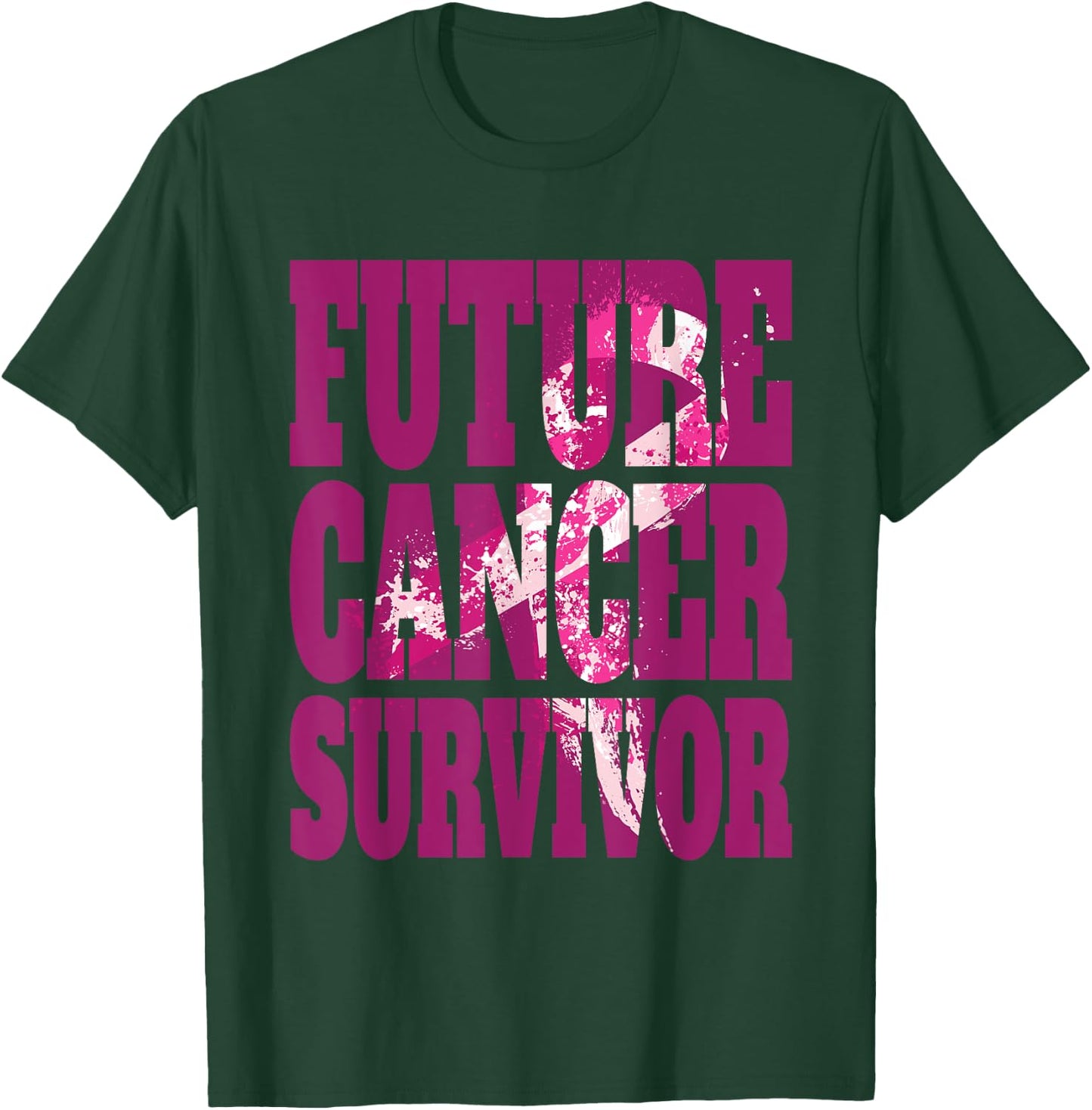 Future Cancer Survivor Awareness T-Shirt - T-Shirt | Forest