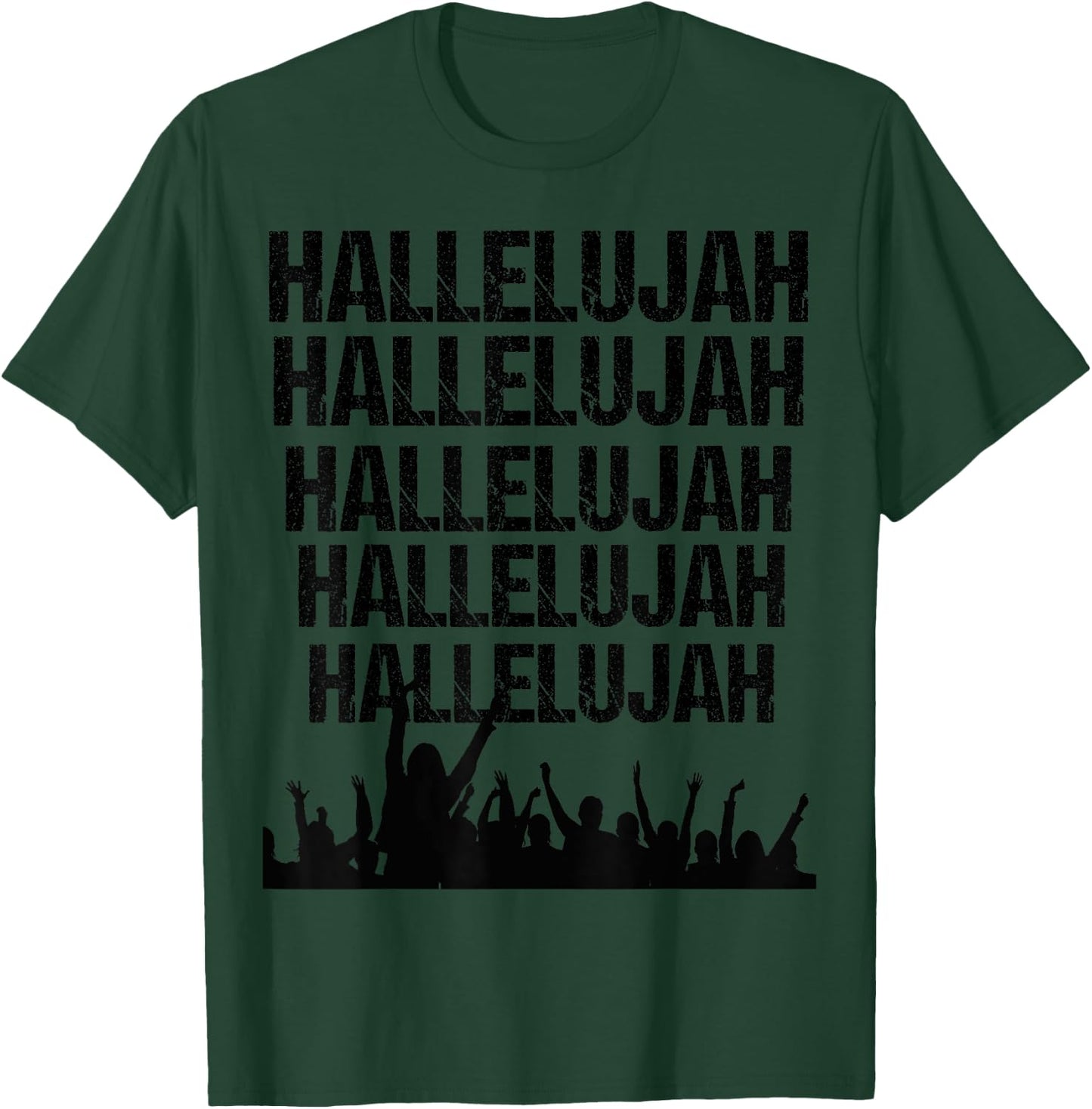 Hallelujah Inspirational Praise And Worship Christian Gift T-Shirt - T-Shirt | Forest