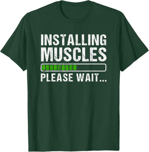 Installing Muscles T-Shirt - T-Shirt | Forest