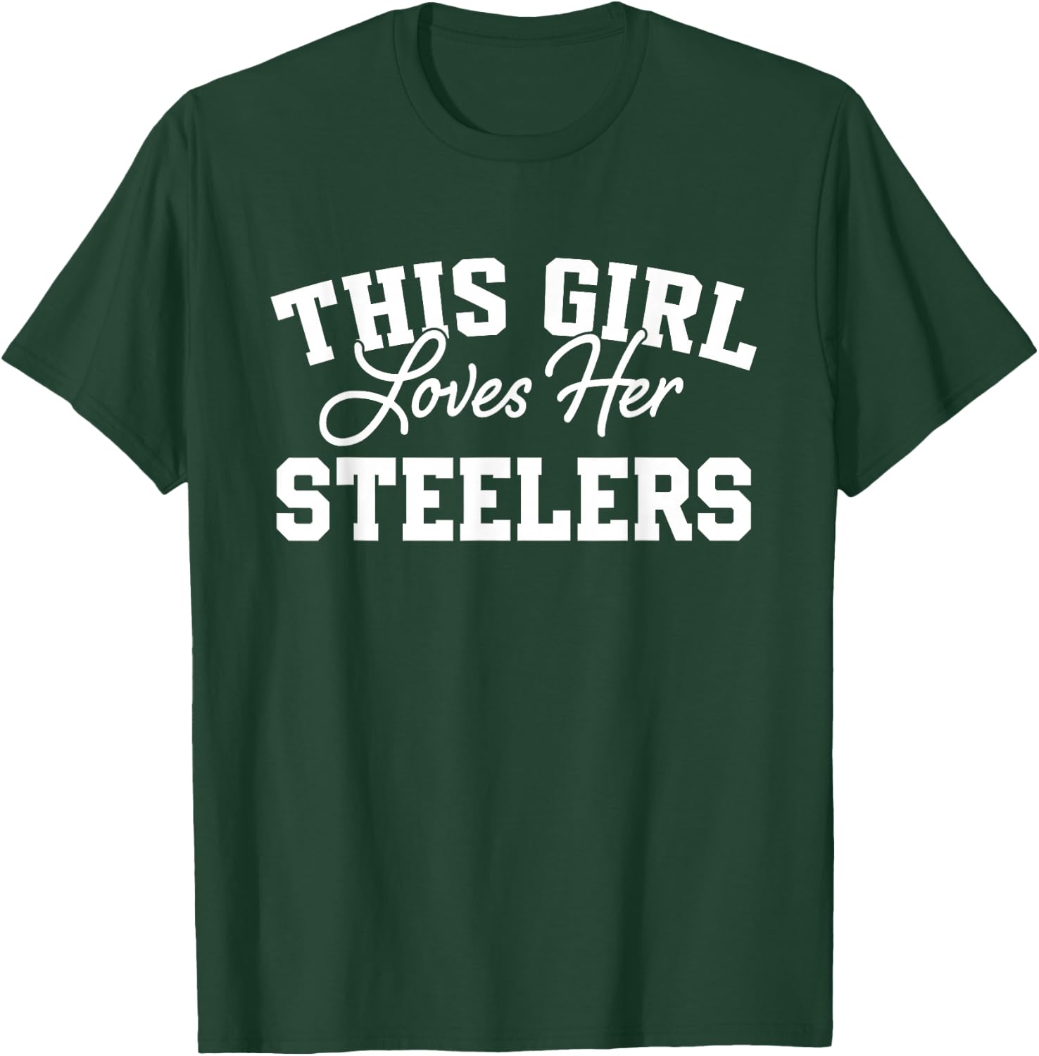 Steelers Fontana This Girl Loves Her HS T-Shirt - T-Shirt | Forest