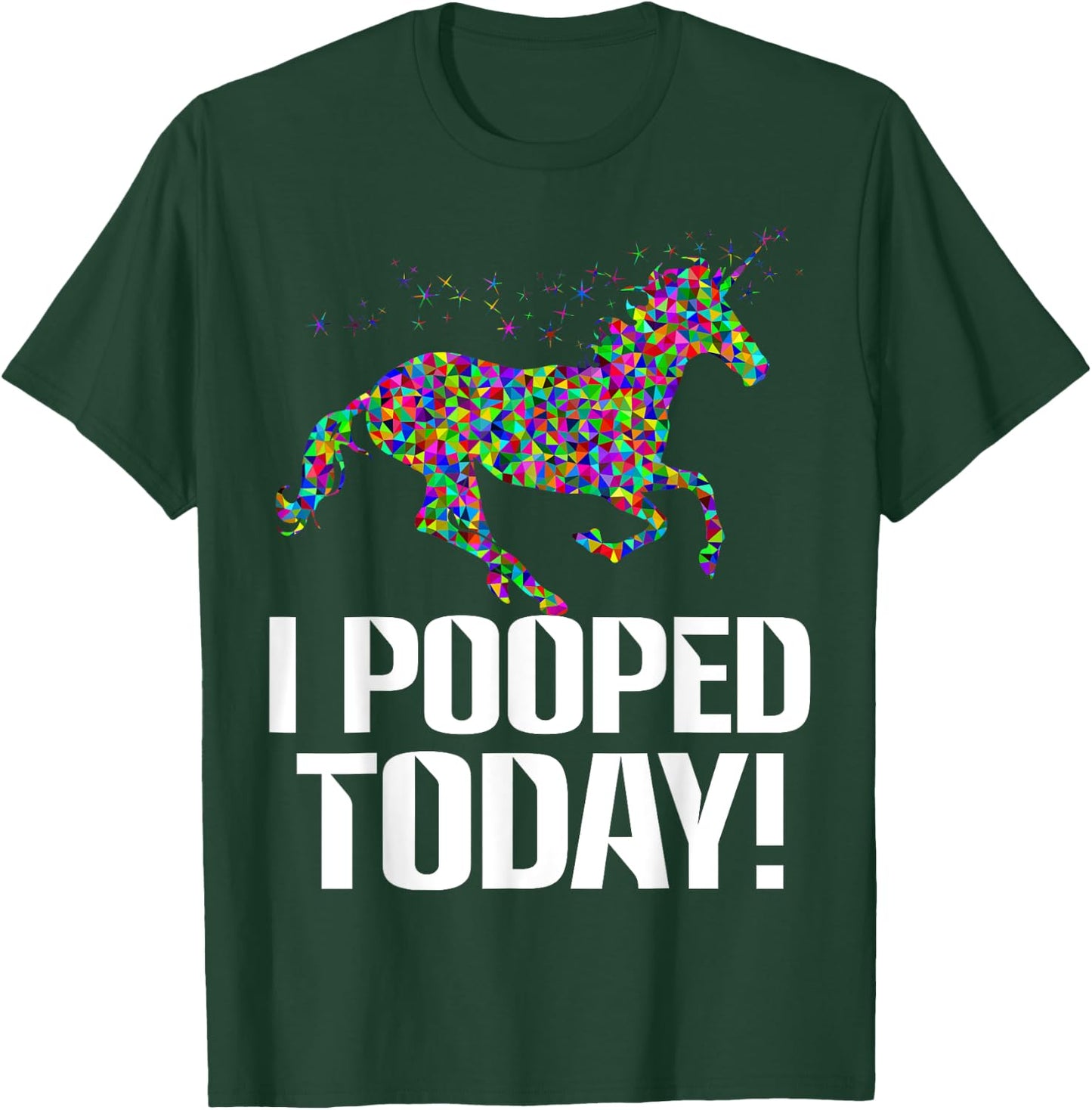 Funny i pooped today unicorn rainbow I pooped today T-Shirt - T-Shirt | Forest