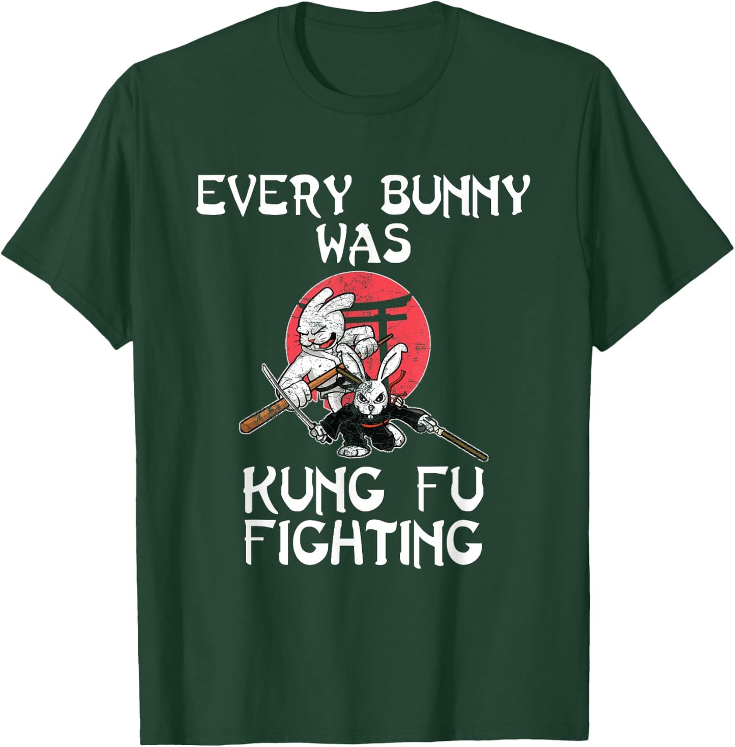 Every Bunny Was Kung Fu Fighting Easter Sunday Rabbit Gift T-Shirt - T-Shirt | Forest