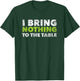 I Bring Nothing To The Table Vintage Funny Clever T-Shirt - T-Shirt | Forest